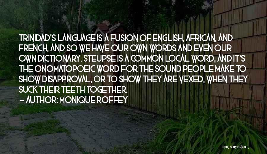 A Dictionary Of The English Language Quotes By Monique Roffey