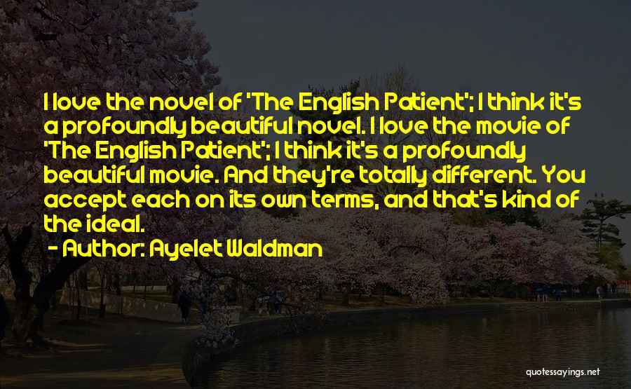 A Different Kind Of Love Quotes By Ayelet Waldman