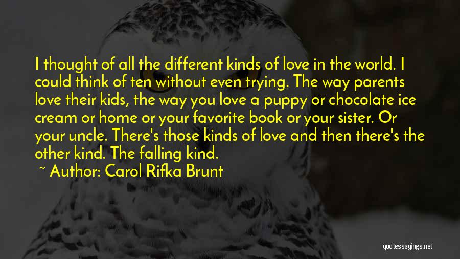 A Different Kind Of Love Quotes By Carol Rifka Brunt