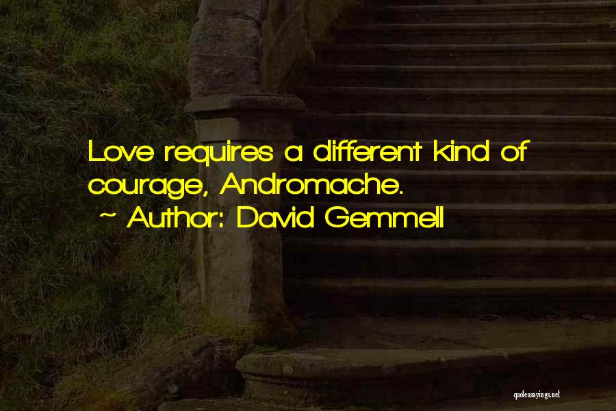 A Different Kind Of Love Quotes By David Gemmell