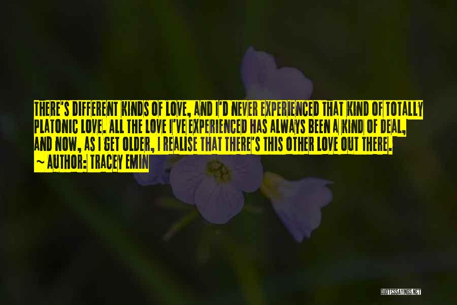 A Different Kind Of Love Quotes By Tracey Emin