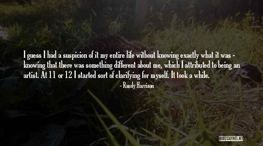 A Different Life Quotes By Randy Harrison A Different Life Quotes By Randy Harrison