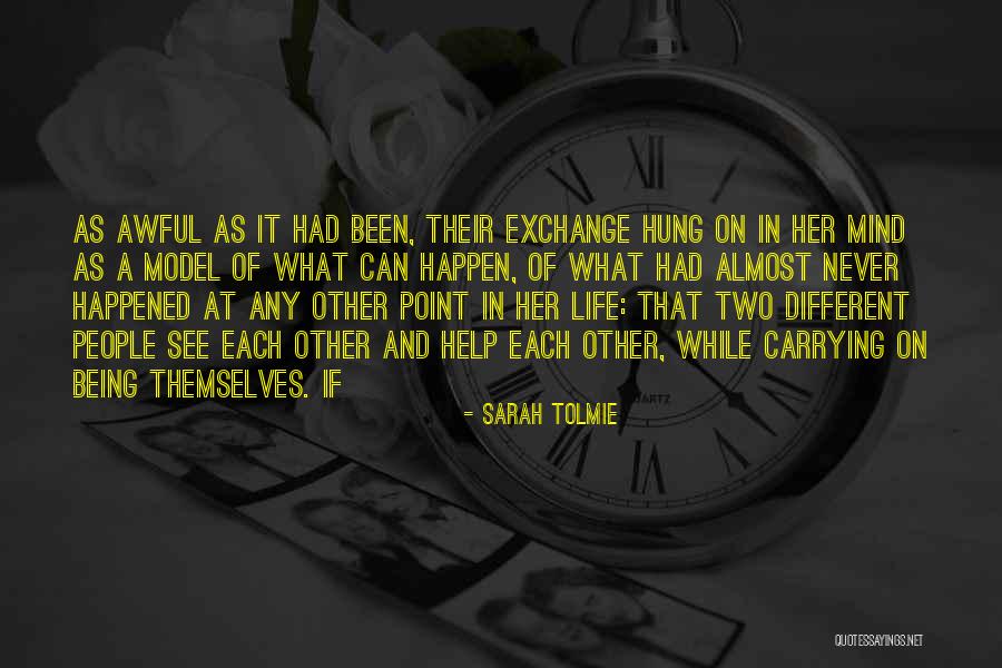 A Different Life Quotes By Sarah Tolmie A Different Life Quotes By Sarah Tolmie