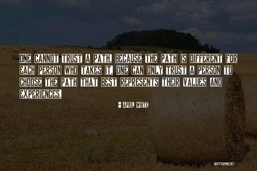 A Different Path Quotes By April White A Different Path Quotes By April White