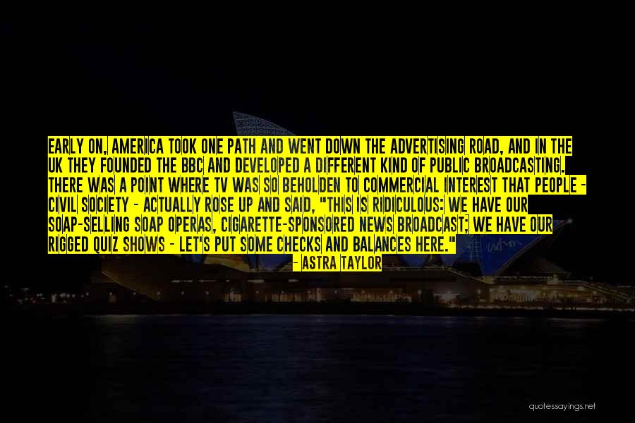 A Different Path Quotes By Astra Taylor A Different Path Quotes By Astra Taylor