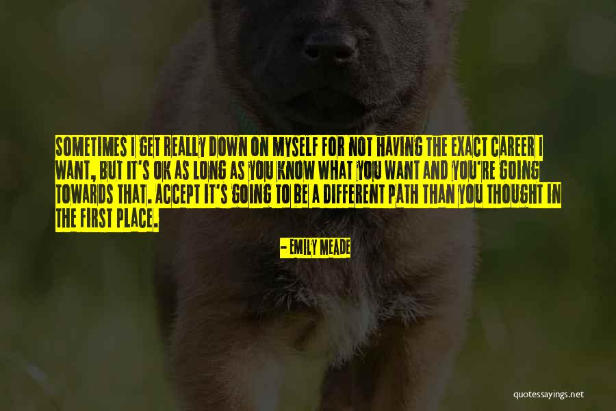 A Different Path Quotes By Emily Meade A Different Path Quotes By Emily Meade
