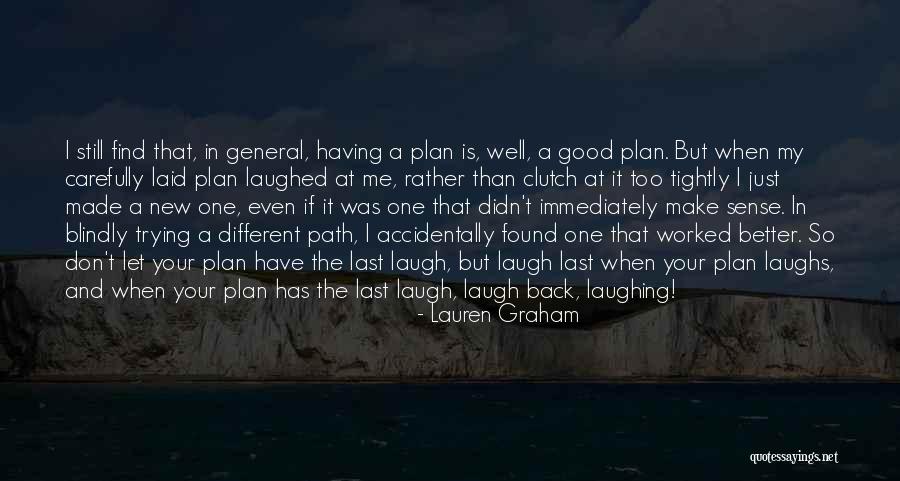 A Different Path Quotes By Lauren Graham A Different Path Quotes By Lauren Graham