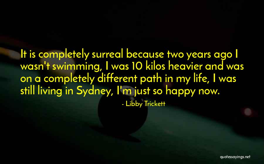 A Different Path Quotes By Libby Trickett A Different Path Quotes By Libby Trickett