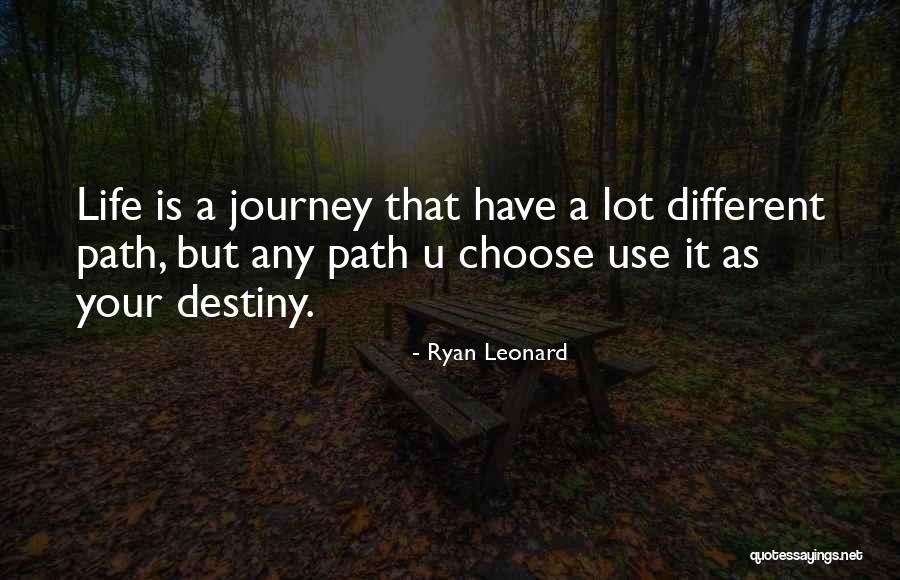 A Different Path Quotes By Ryan Leonard A Different Path Quotes By Ryan Leonard