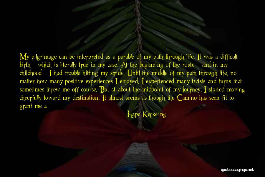 A Difficult Journey Quotes By Hape Kerkeling A Difficult Journey Quotes By Hape Kerkeling