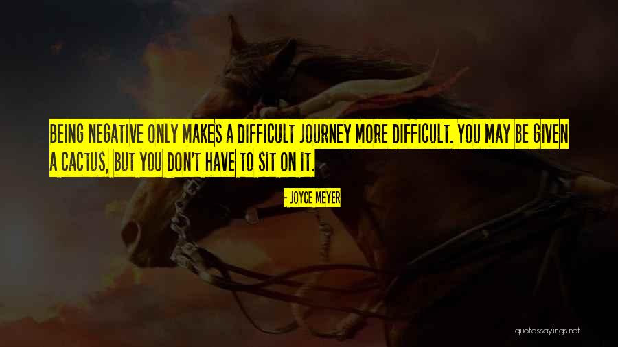 A Difficult Journey Quotes By Joyce Meyer A Difficult Journey Quotes By Joyce Meyer