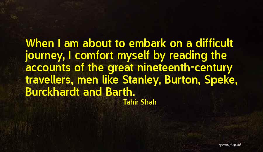 A Difficult Journey Quotes By Tahir Shah A Difficult Journey Quotes By Tahir Shah