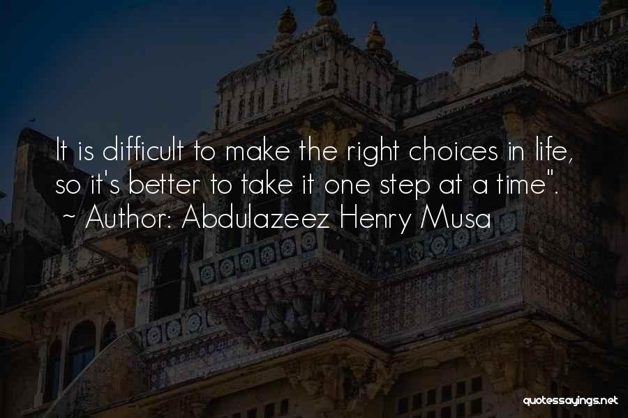 A Difficult Time In Life Quotes By Abdulazeez Henry Musa