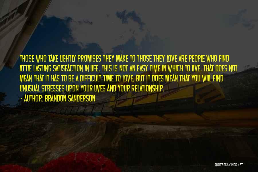 A Difficult Time In Life Quotes By Brandon Sanderson