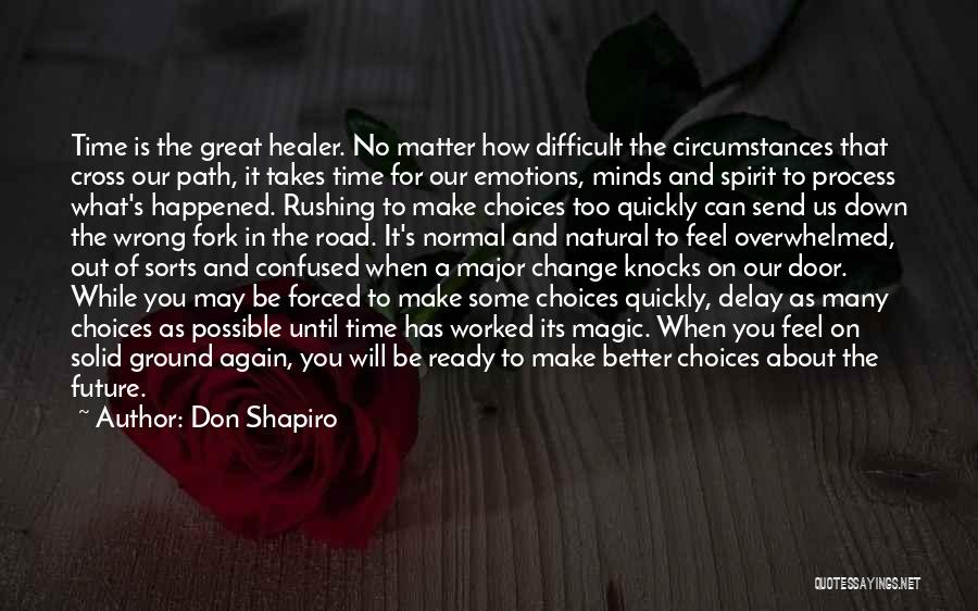 A Difficult Time In Life Quotes By Don Shapiro