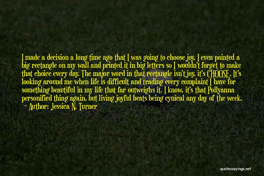 A Difficult Time In Life Quotes By Jessica N. Turner