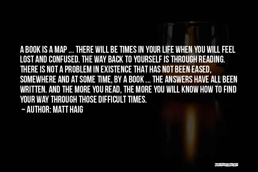 A Difficult Time In Life Quotes By Matt Haig