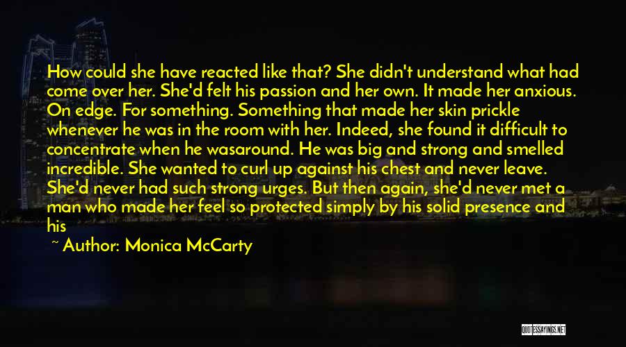 A Difficult Time In Life Quotes By Monica McCarty