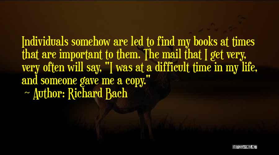 A Difficult Time In Life Quotes By Richard Bach