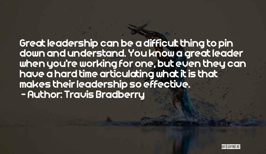 A Difficult Time Quotes By Travis Bradberry