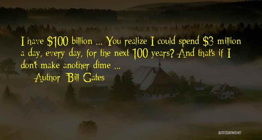 A Dime Quotes By Bill Gates