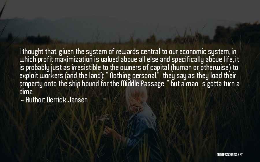 A Dime Quotes By Derrick Jensen