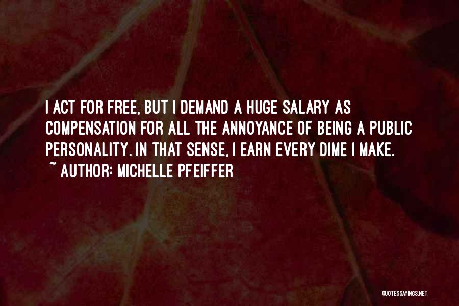 A Dime Quotes By Michelle Pfeiffer