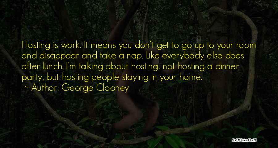 A Dinner Party Quotes By George Clooney