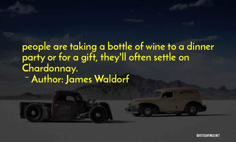 A Dinner Party Quotes By James Waldorf
