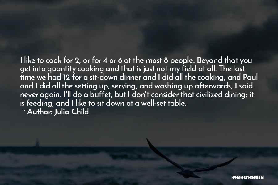 A Dinner Party Quotes By Julia Child