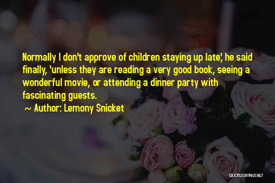 A Dinner Party Quotes By Lemony Snicket