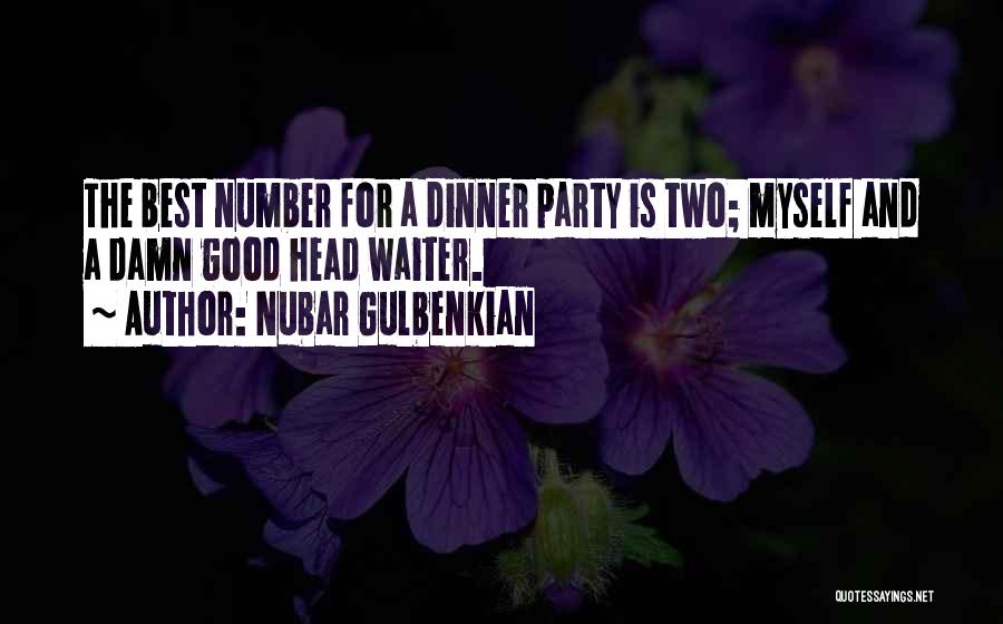 A Dinner Party Quotes By Nubar Gulbenkian