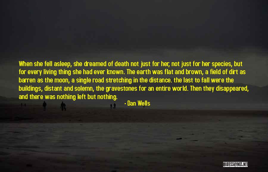 A Dirt Road Quotes By Dan Wells