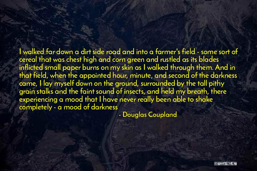 A Dirt Road Quotes By Douglas Coupland