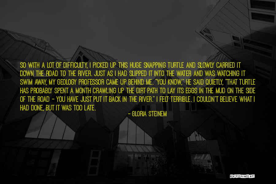 A Dirt Road Quotes By Gloria Steinem A Dirt Road Quotes By Gloria Steinem