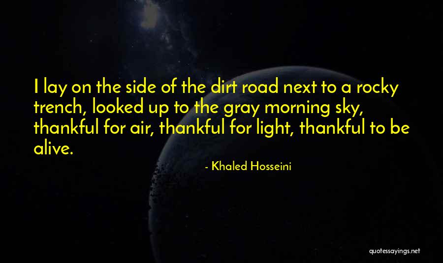 A Dirt Road Quotes By Khaled Hosseini