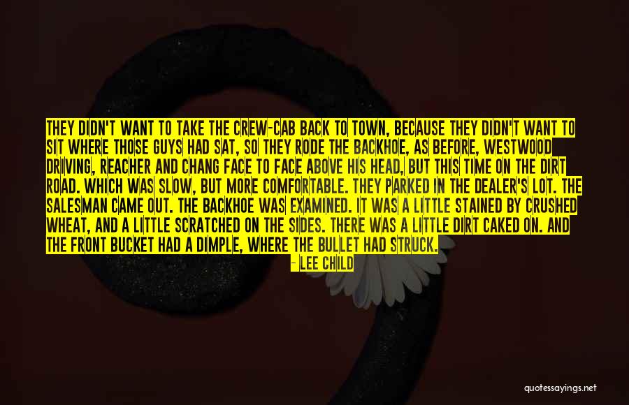 A Dirt Road Quotes By Lee Child A Dirt Road Quotes By Lee Child