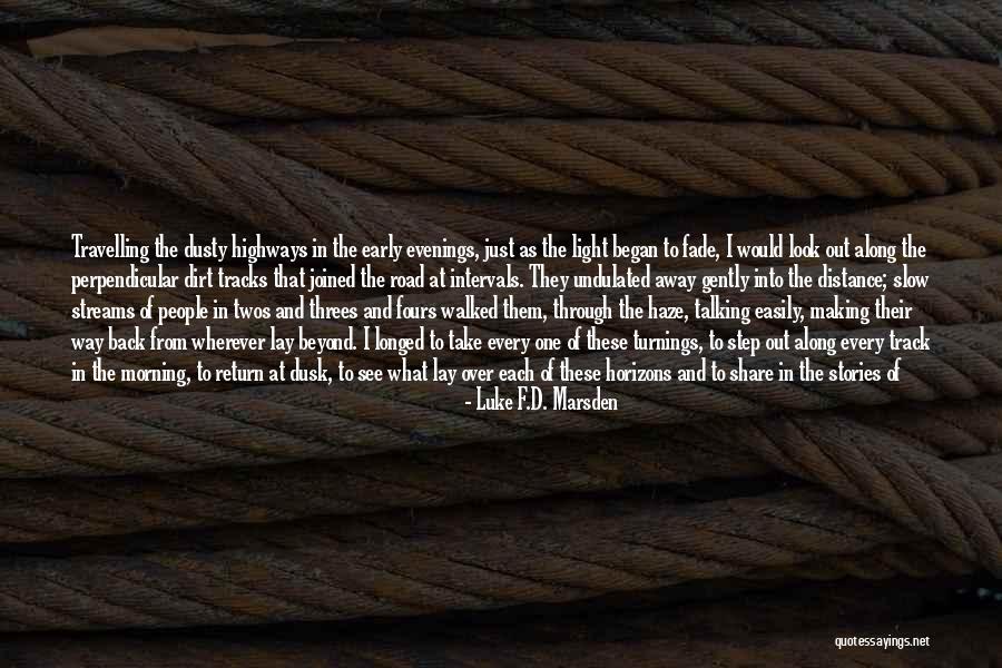 A Dirt Road Quotes By Luke F.D. Marsden