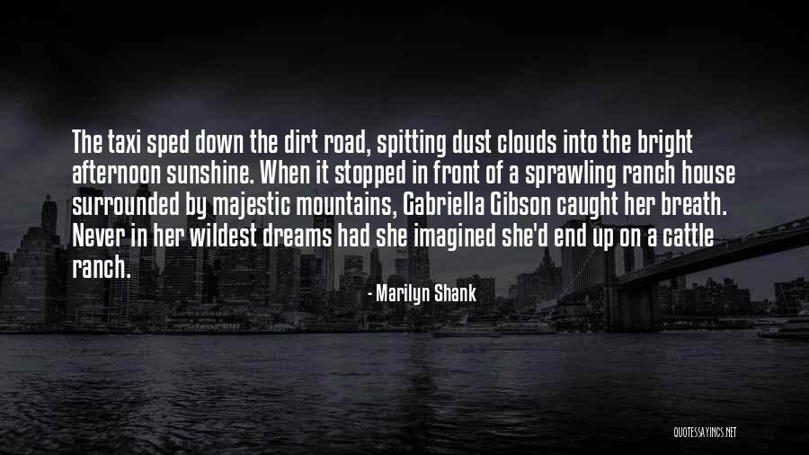 A Dirt Road Quotes By Marilyn Shank A Dirt Road Quotes By Marilyn Shank