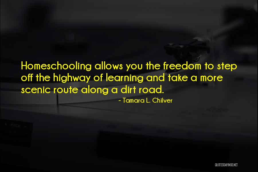 A Dirt Road Quotes By Tamara L. Chilver A Dirt Road Quotes By Tamara L. Chilver