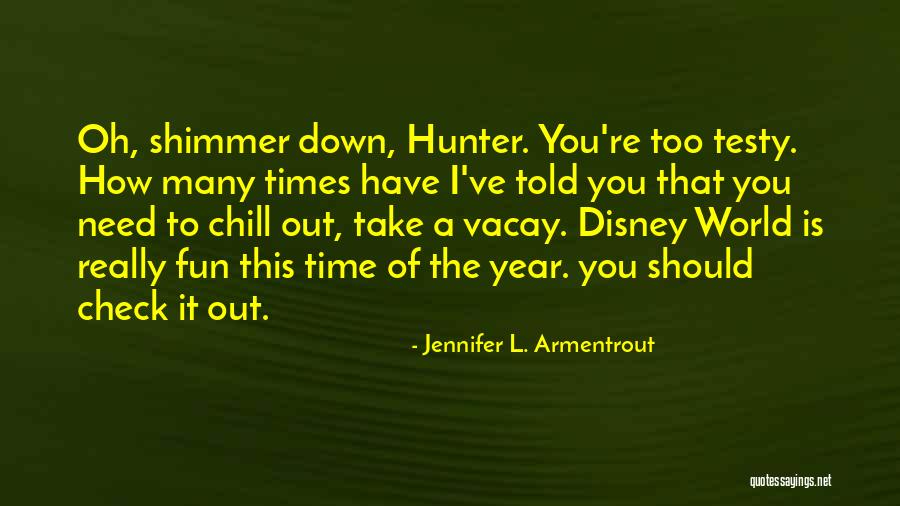 A Disney Vacation Quotes By Jennifer L. Armentrout A Disney Vacation Quotes By Jennifer L. Armentrout