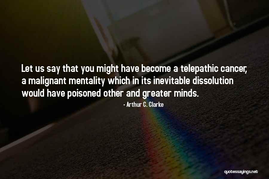 A Dissolution Quotes By Arthur C. Clarke A Dissolution Quotes By Arthur C. Clarke