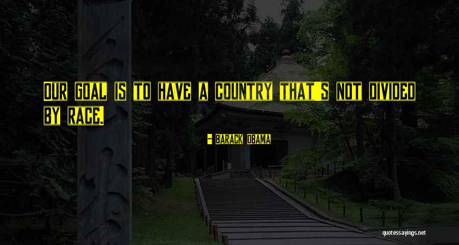 A Divided Country Quotes By Barack Obama A Divided Country Quotes By Barack Obama