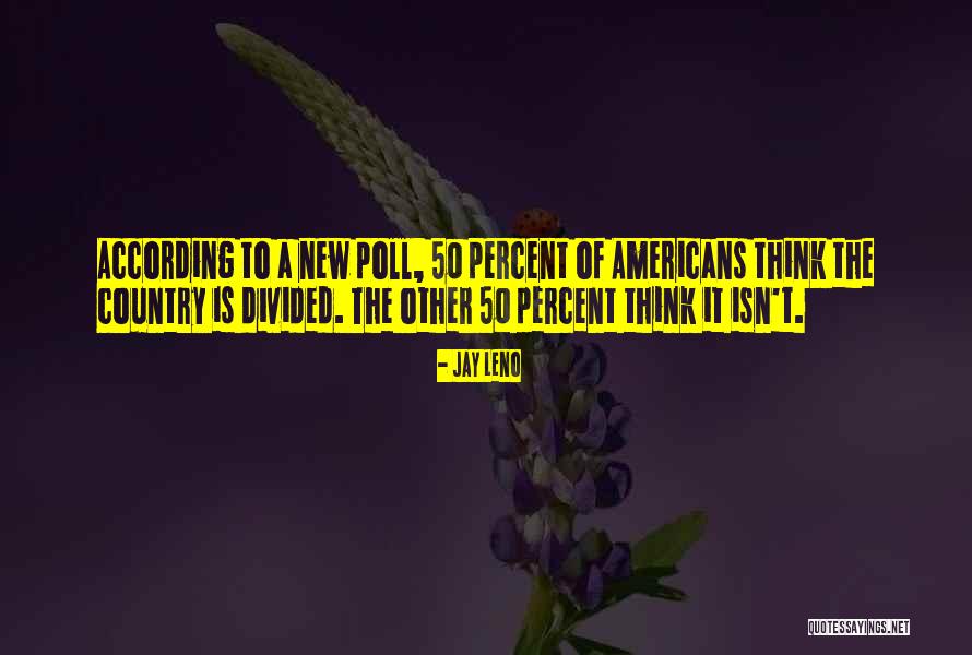 A Divided Country Quotes By Jay Leno A Divided Country Quotes By Jay Leno