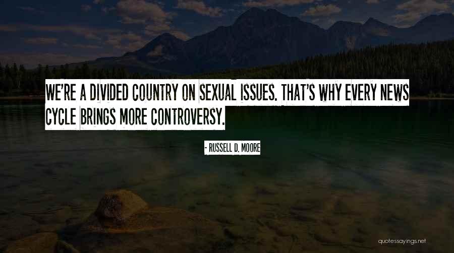 A Divided Country Quotes By Russell D. Moore A Divided Country Quotes By Russell D. Moore