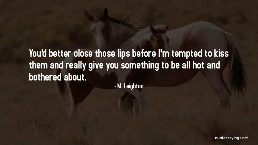A Doctor Sometimes Heals Counsels Quotes By M. Leighton A Doctor Sometimes Heals Counsels Quotes By M. Leighton