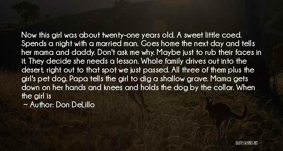 A Dog And A Girl Quotes By Don DeLillo