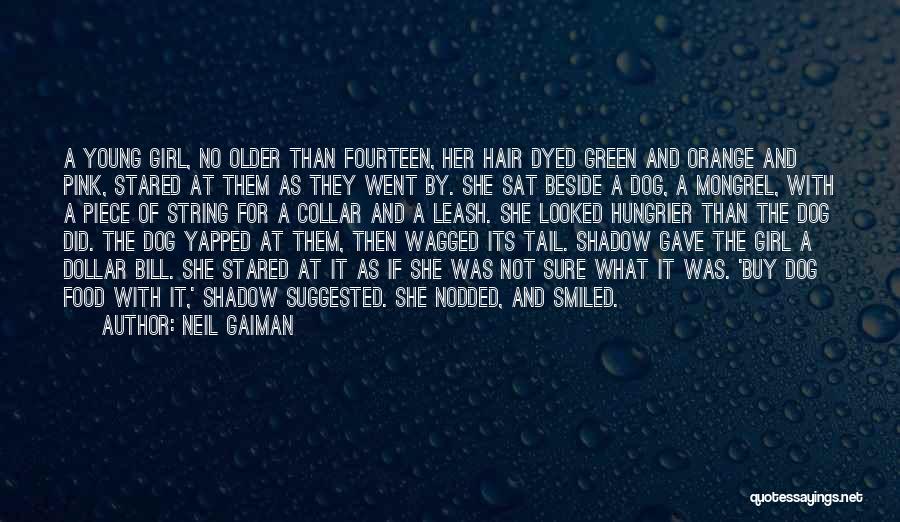 A Dog And A Girl Quotes By Neil Gaiman