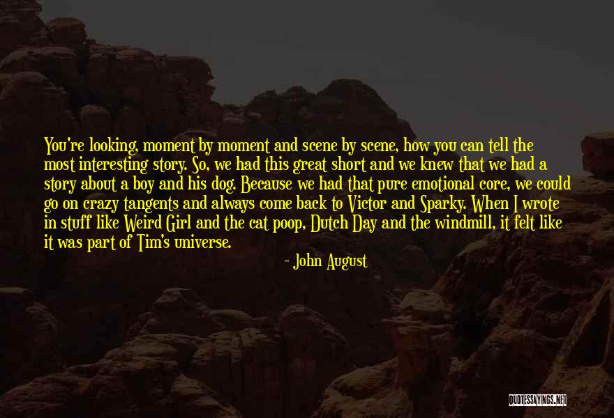 A Dog And His Boy Quotes By John August A Dog And His Boy Quotes By John August