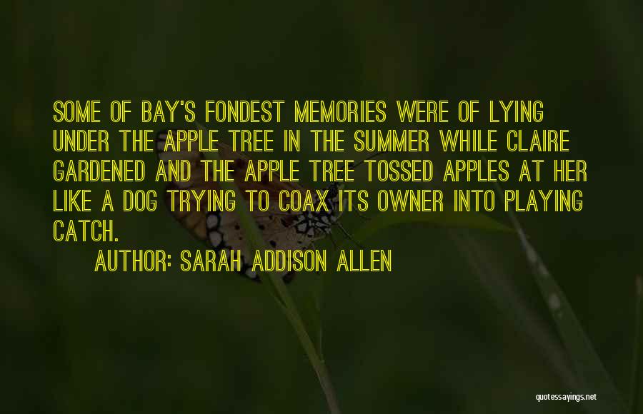 A Dog And Owner Quotes By Sarah Addison Allen
